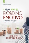 Il magico del potere riordino emotivo: Per spazzare via ciò che ti impedisce di essere felice - Mindfulness e decluttering in azione. E-book. Formato EPUB ebook di Donald Altman