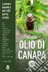 Olio di canapa: I potenti benefici del CDB (cannabidiolo) per la salute. E-book. Formato EPUB ebook