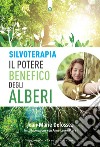 SilvoterapiaIl potere benefico degli alberi. E-book. Formato EPUB ebook di Jean-marie Defossez