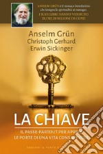 La chiave: Il passe-partout per aprire le porte di una vita consapevole. E-book. Formato EPUB ebook