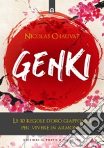 Genki: Le 10 regole d’oro giapponesi per vivere in armonia. E-book. Formato EPUB ebook