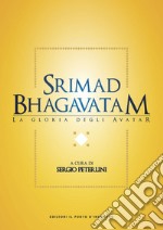 Srimad BhagavatamLa gloria degli avatar. E-book. Formato EPUB ebook