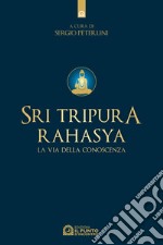 Sri Tripura Rahasya: La via della conoscenza. E-book. Formato EPUB ebook