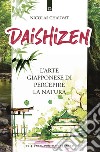 Daishizen: L’arte giapponese di percepire la natura. E-book. Formato EPUB ebook di Nicolas Chauvat