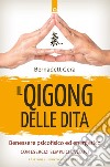 Il Qigong delle dita. E-book. Formato EPUB ebook di Bernadett Gera