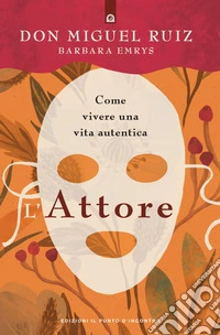 L'attore: Come vivere una vita autentica. E-book. Formato EPUB ebook