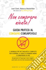 Non comprare niente!. E-book. Formato EPUB ebook