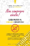 Non comprare niente!. E-book. Formato EPUB ebook