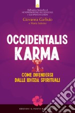 Occidentalis Karma: Come difendersi dalle idiozie spirituali. E-book. Formato EPUB ebook