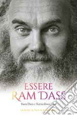 Essere Ram Dass: La vita straordinaria di un cercatore della verità, dall'LSD all'illuminazione spirituale. E-book. Formato EPUB ebook