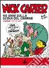 Nick Carter. 40 anni sulla scena del crimine. E-book. Formato EPUB ebook di Bonvi