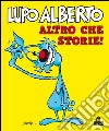 Lupo Alberto. Altro che storie!. E-book. Formato PDF ebook