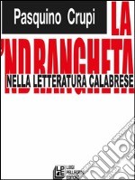 La 'ndrangheta nella letteratura calabrese. E-book. Formato EPUB