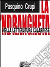 La 'ndrangheta nella letteratura calabrese. E-book. Formato EPUB ebook