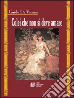 Colei che non si deve amare. E-book. Formato EPUB ebook