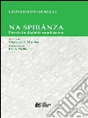 Na spirànza. Poesie in dialetto sambiasino. E-book. Formato EPUB ebook di Giovannino Borelli