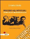 Processo agli intoccabili. Da Andreotti a Contrada, da Dell'Utri a Cuffaro. E-book. Formato EPUB ebook di Umberto Ursetta