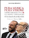 PURA MUSICA PURA VIOSIONE. Ennio Morricone & Giuseppe Tornatore. Da Nuovo Cinema Paradiso a La Migliore Offerta. E-book. Formato EPUB ebook di Manuela Dragone