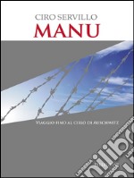 Manu. Viaggio fino al cielo di Auschwitz. E-book. Formato EPUB ebook