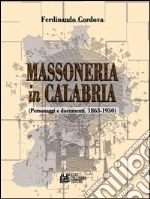 Massoneria in Calabria. Personaggi e documenti (1863-1950). E-book. Formato EPUB ebook