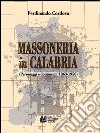 Massoneria in Calabria. Personaggi e documenti (1863-1950). E-book. Formato EPUB ebook di Ferdinando Cordova