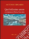 Quel bellissimo amore. Si chiamava Maria Carmen. E-book. Formato EPUB ebook di Antonio Siinardi