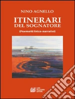 Itinerari del Sognatore. Poemetti lirico narrativi. E-book. Formato EPUB