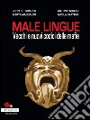Male Lingue:  Vecchi e nuovi codici delle mafia. E-book. Formato EPUB ebook di Antonio Nicaso