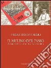Il Mulino Del Passo:  Avamposto socialista in Calabria. E-book. Formato EPUB ebook