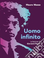 Uomo infinito. Lezione di Giovanni Papini. E-book. Formato EPUB ebook