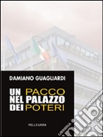 Un pacco nel palazzo dei poteri. E-book. Formato EPUB