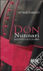 Don Nunnari racconta la sua Calabria. E-book. Formato EPUB ebook