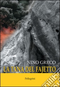 La tana del fajetto. E-book. Formato EPUB ebook di Nino Greco