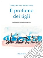 Il profumo dei tigli. E-book. Formato EPUB