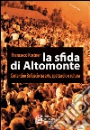 La sfida di Altomonte. Costatino Belluscio tra arte, spettacolo e cultura. E-book. Formato EPUB ebook di Francesco Kostner