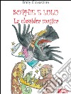 Sophie e Lulu. La clessidra magica. E-book. Formato EPUB ebook di Emily Giovazzino