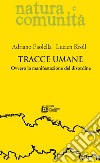 Tracce Umane. Ovvero la manifestazione del disordine. E-book. Formato PDF ebook