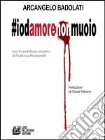 #iodamorenonmuoio. E-book. Formato EPUB ebook