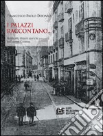 I Palazzi Raccontano: Guida alle dimore storiche di Cosenza. E-book. Formato EPUB ebook