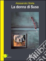 La donna di Susa. E-book. Formato EPUB ebook