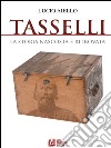 TASSELLI. La storia nascosta e ritrovata. E-book. Formato EPUB ebook