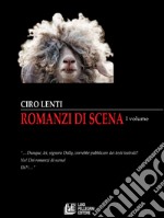 Romanzi di Scena. Volume I. E-book. Formato Mobipocket ebook