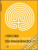 I percorsi dell'immaginazione. Studi in onore di Pietro Montani. E-book. Formato EPUB ebook