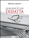 Anatomia di una disfatta. E-book. Formato Mobipocket ebook