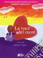 La voce del cuore. E-book. Formato EPUB ebook