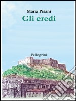 Gli eredi. E-book. Formato EPUB ebook