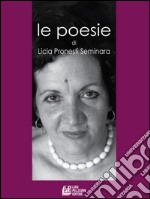 Le poesie Licia Pronestì Seminara. E-book. Formato Mobipocket ebook