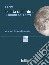 Le città dell'anima. I luoghi dei poeti. E-book. Formato EPUB ebook di Valerio Magrelli