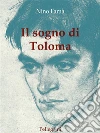 Il sogno di Toloma. E-book. Formato EPUB ebook di Nino Famà