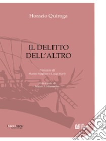 Il delitto dell'altro. E-book. Formato Mobipocket ebook di Horacio Quiroga